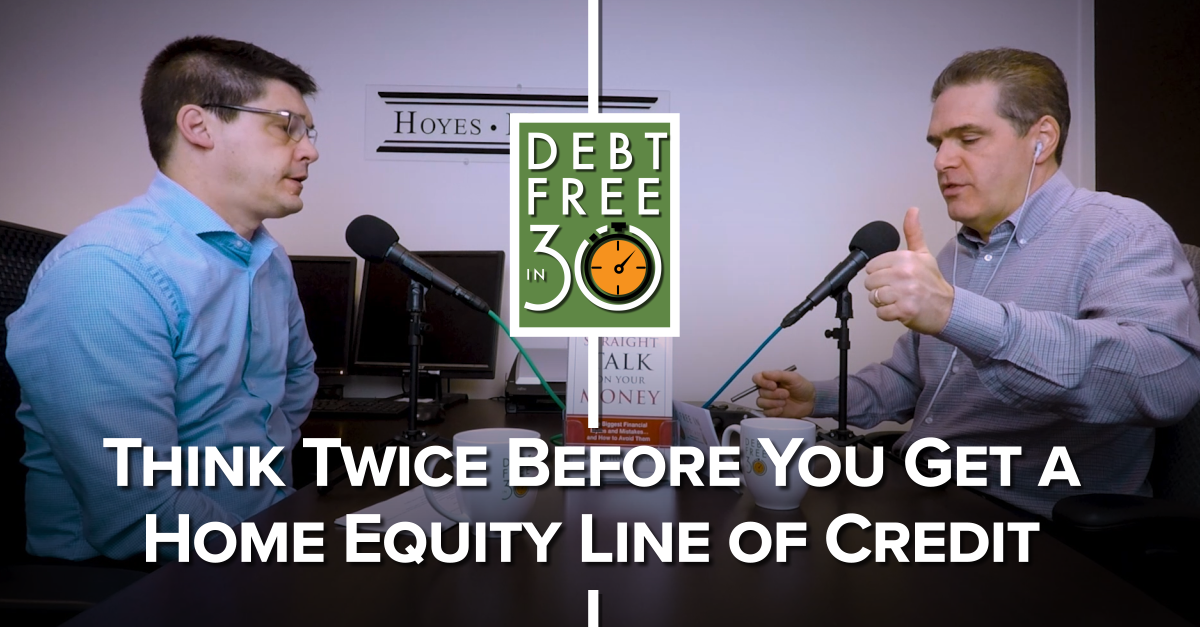 Think Twice Before You Get A Home Equity Line Of Credit Hoyes